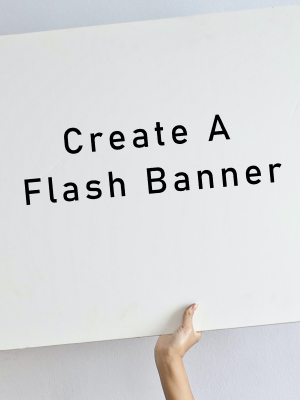 Create A Flash Banner