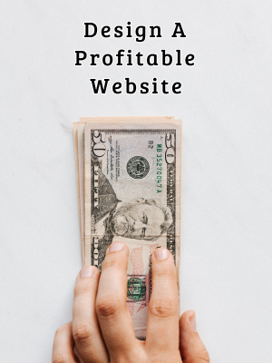 Design A Profitable Website